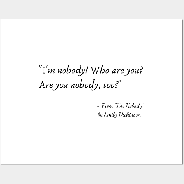 A Quote from "I’m Nobody" by Emily Dickinson Wall Art by Poemit